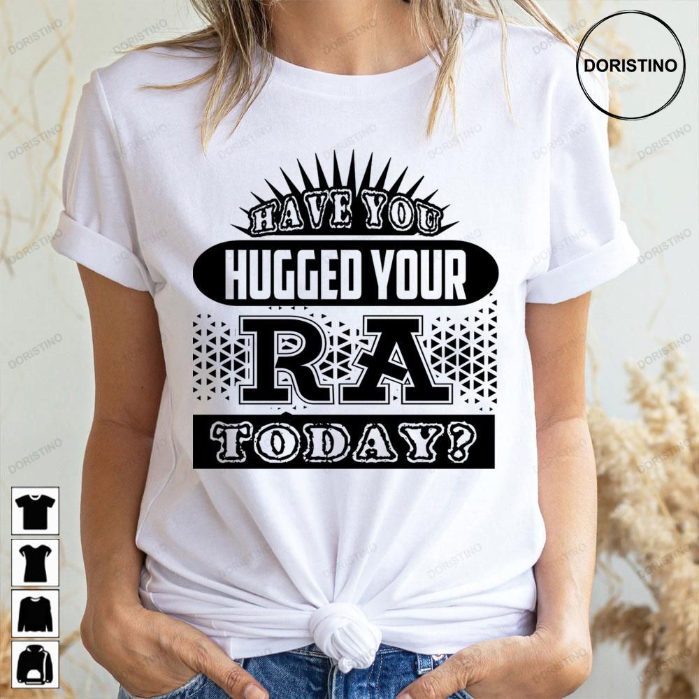 Hugged Today Ra Doristino Limited Edition T-shirts
