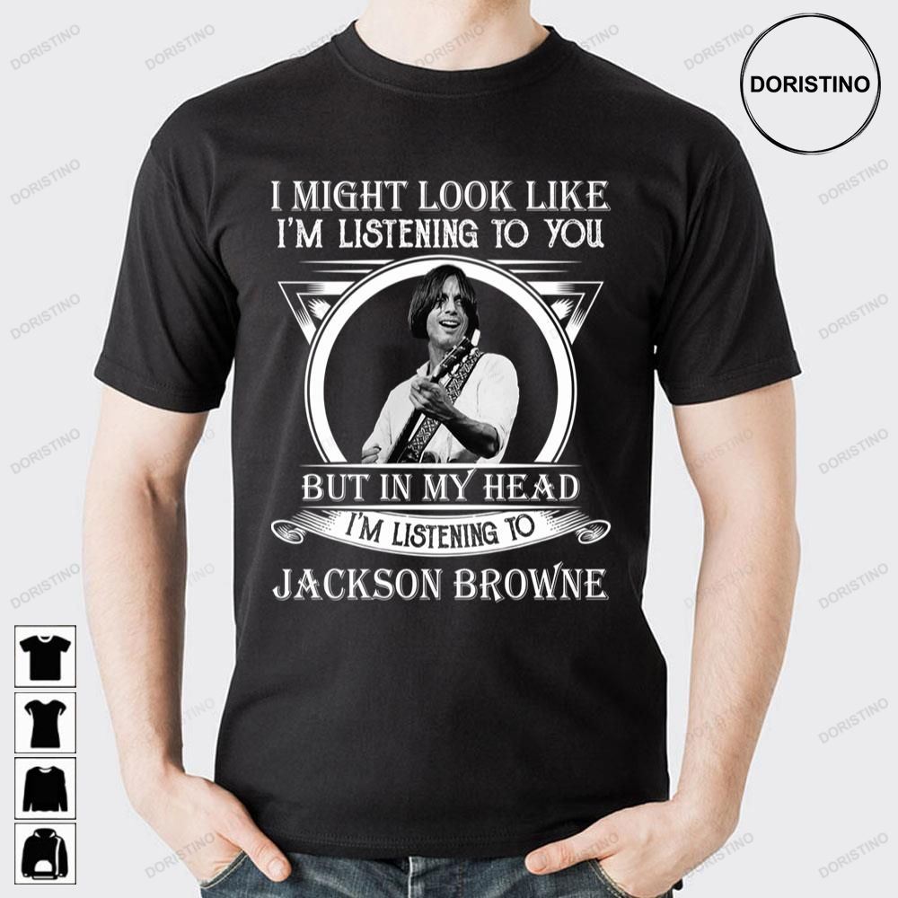 I May Look Like Jackson Browne Doristino Limited Edition T-shirts