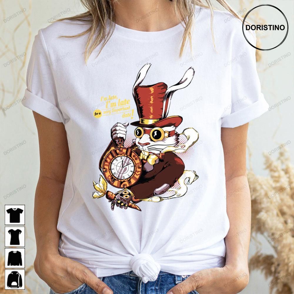 I'm Late For A Very Important Date White Rabbit Alice In Wonderland Doristino Awesome Shirts