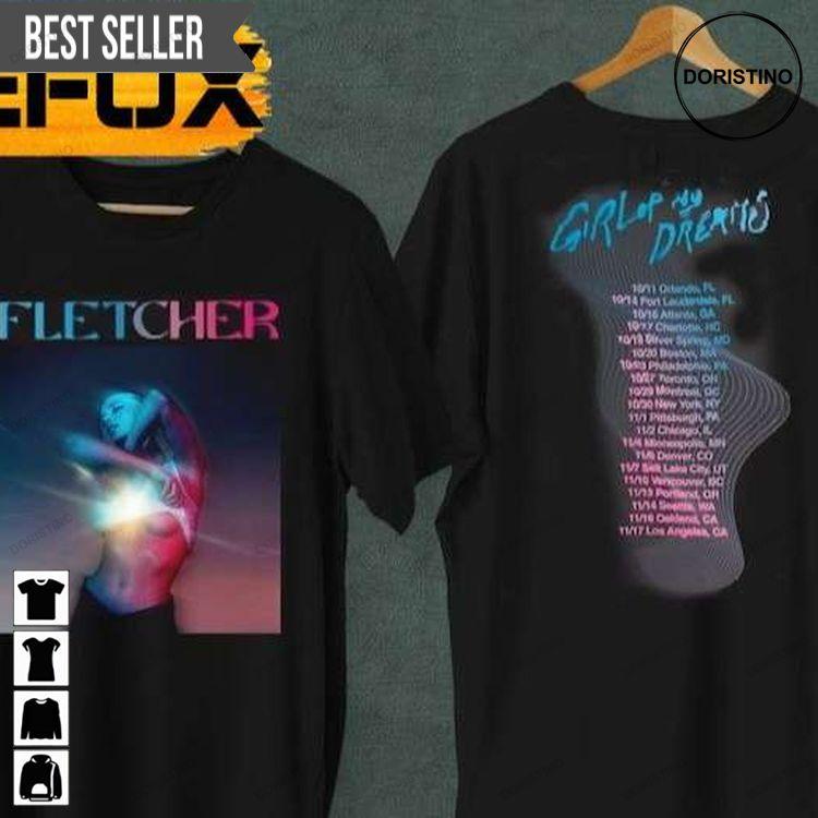 Fletcher Girl Of My Dreams Tour 2022 Lfbby Doristino Tshirt Sweatshirt Hoodie