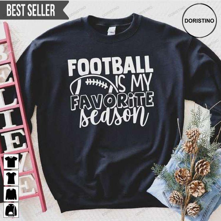 Football Is My Favorite Season Doristino Sweatshirt Long Sleeve Hoodie