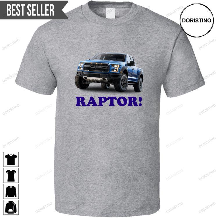 Ford F150 Raptor Ford Car Guy Truck Lover Gift Doristino Tshirt Sweatshirt Hoodie