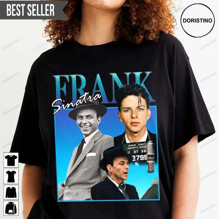 Frank Sinatra Music Singer Doristino Hoodie Tshirt Sweatshirt