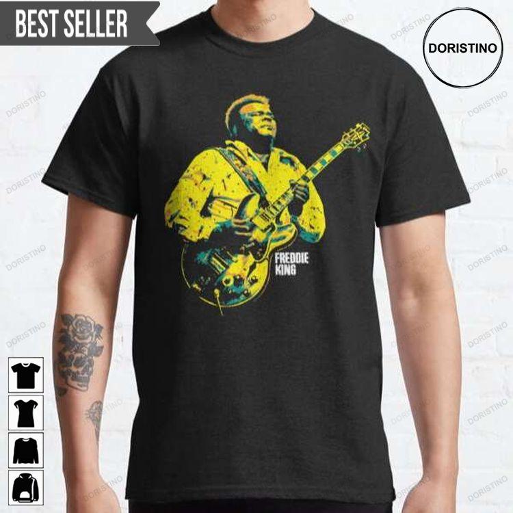 Freddie King Guitarist Ver 2 Doristino Tshirt Sweatshirt Hoodie