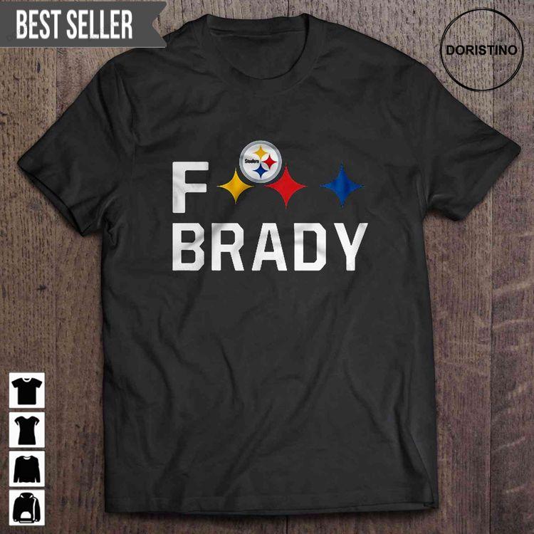Fuck Brady Pittsburgh Steelers Doristino Hoodie Tshirt Sweatshirt