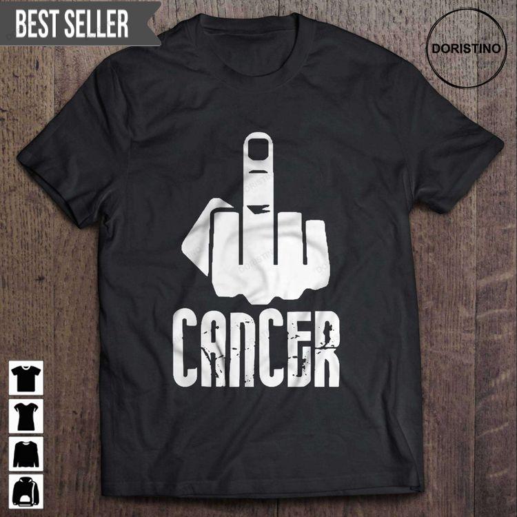 Fuck Cancer Middle Finger Doristino Tshirt Sweatshirt Hoodie