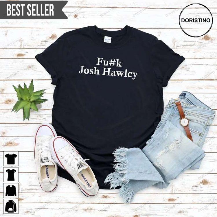 Fuck Josh Hawley Doristino Tshirt Sweatshirt Hoodie
