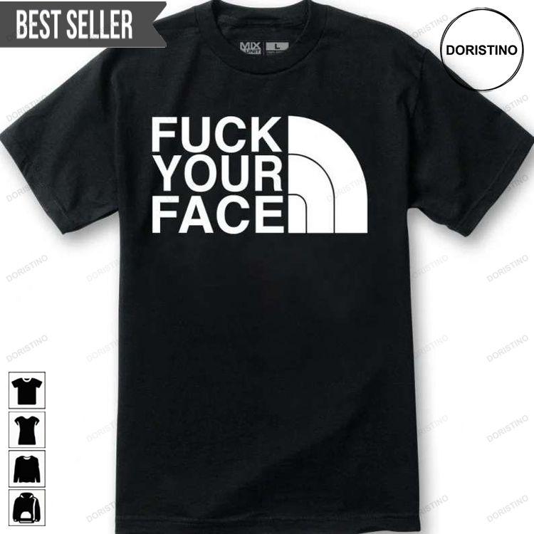 Fuck Your Face Parody Hip-hop Short-sleeve Doristino Hoodie Tshirt Sweatshirt