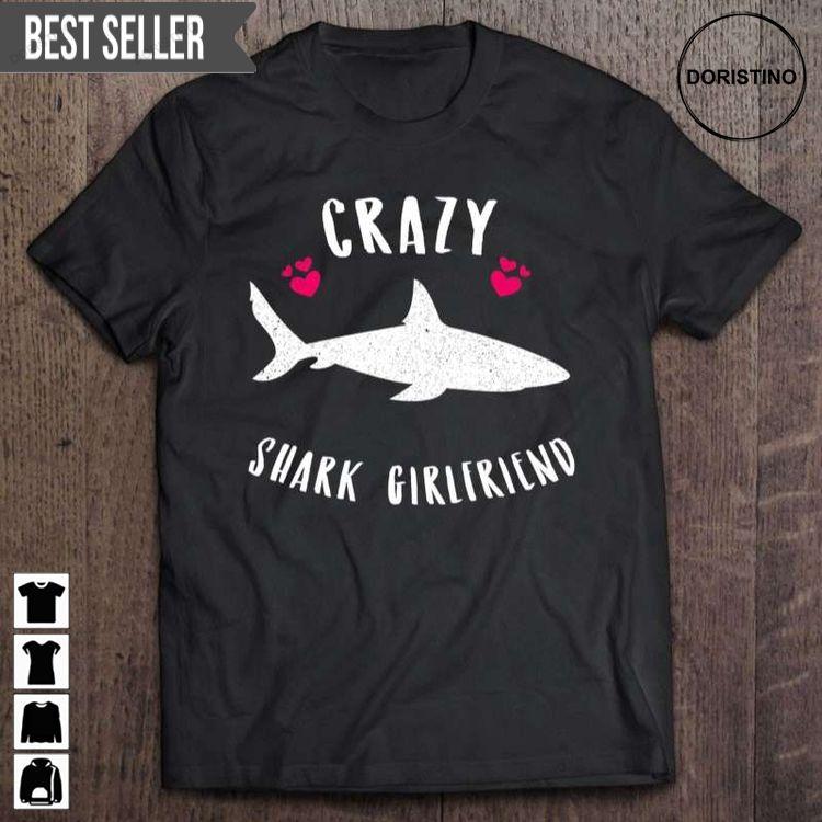 Funny Week Of The Shark Crazy Shark Girlfriend Unisex Doristino Tshirt Sweatshirt Hoodie