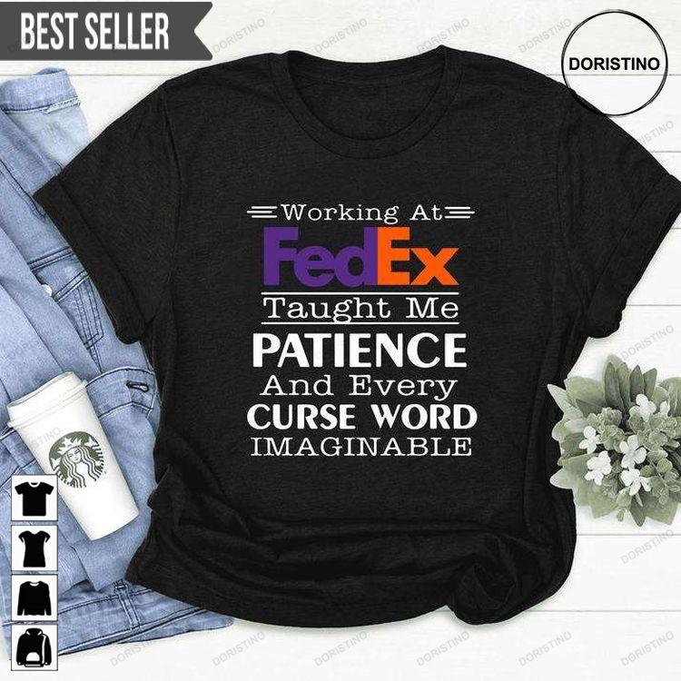 Funny Working At Fedex Taught Me Patience And Every Curse Word Unisex Doristino Sweatshirt Long Sleeve Hoodie