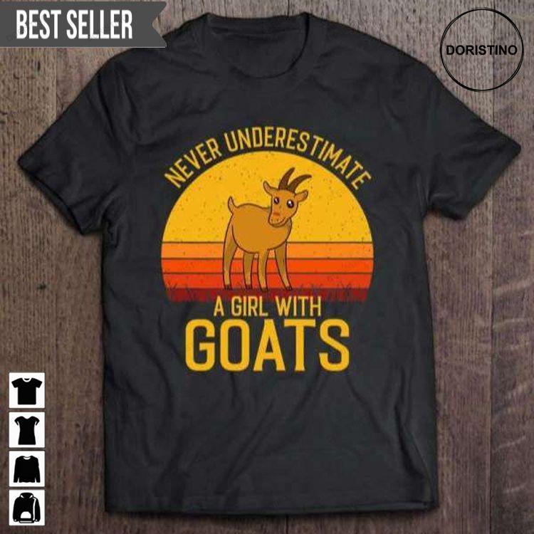 Goat Never Underestimate A Girl With Goats Graphic Doristino Hoodie Tshirt Sweatshirt