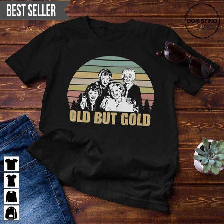 Golden Girls Old But Gold Vintage Unisex Doristino Tshirt Sweatshirt Hoodie
