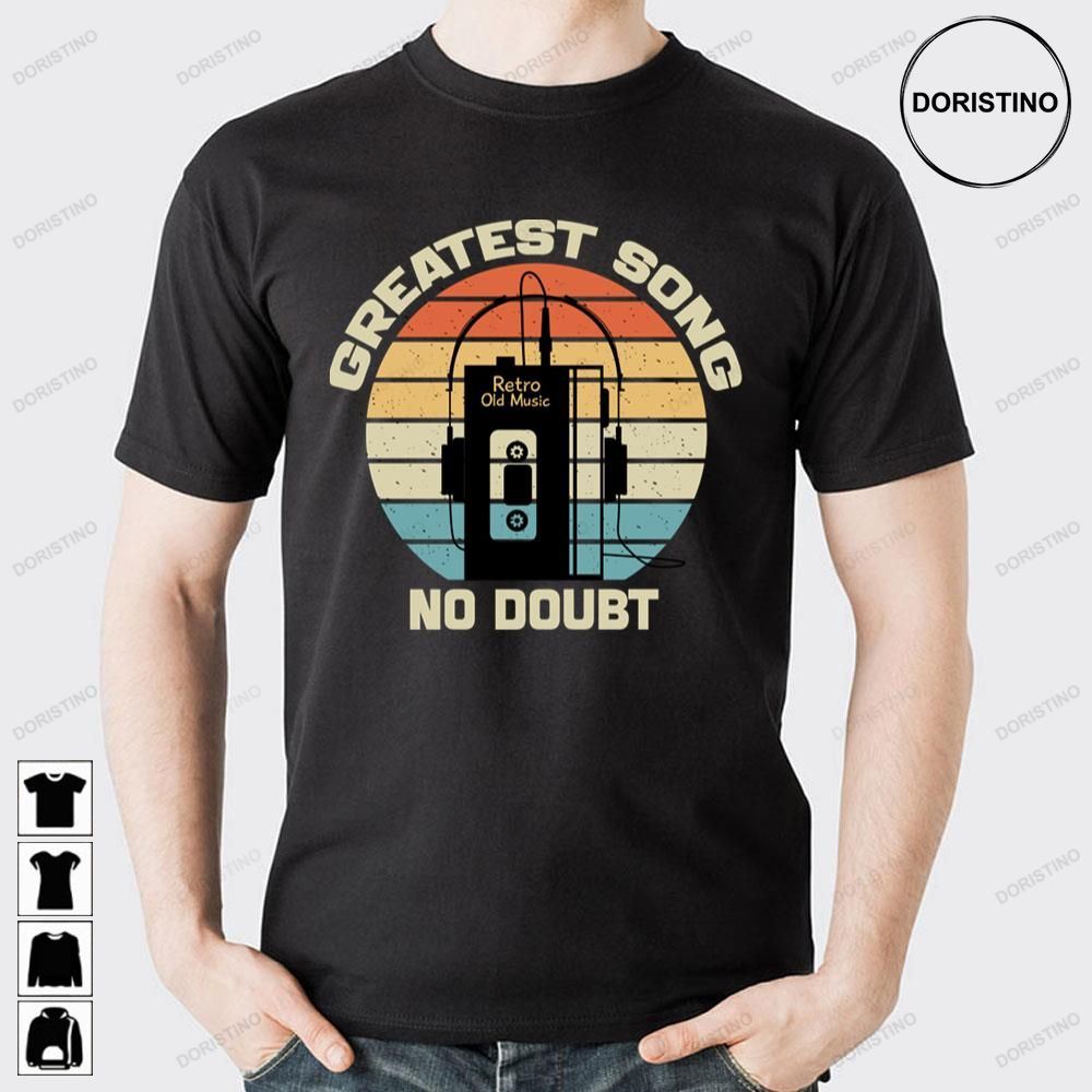 Greatest Song No Doubt Doristino Limited Edition T-shirts