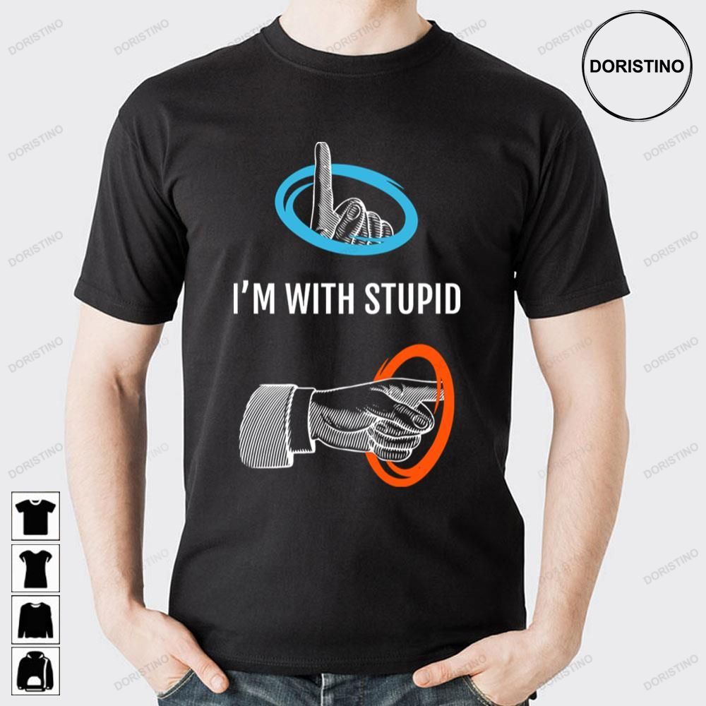I'm With Stupid Portal Doristino Limited Edition T-shirts