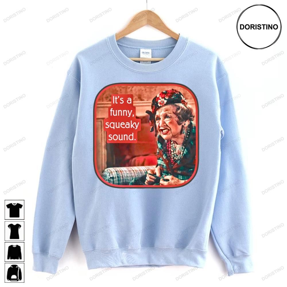 Its A Funny Squeaky Sound Aunt Bethany Christmas Vacation Doristino Limited Edition T-shirts