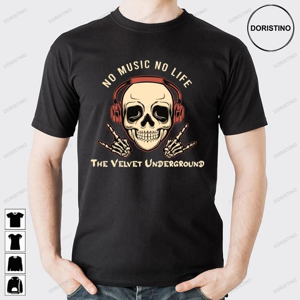 No Music No Life The Velvet Underground Doristino Awesome Shirts