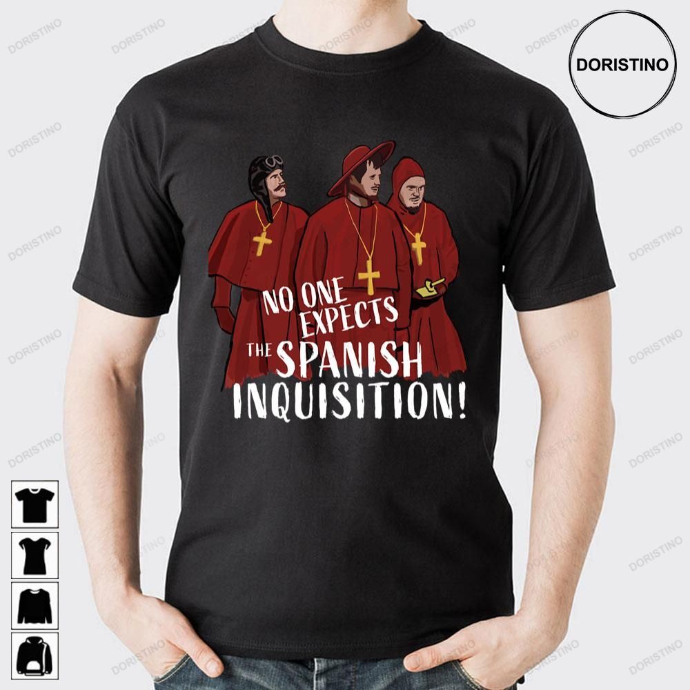 No One Expects The Spanish Inquisition Doristino Trending Style