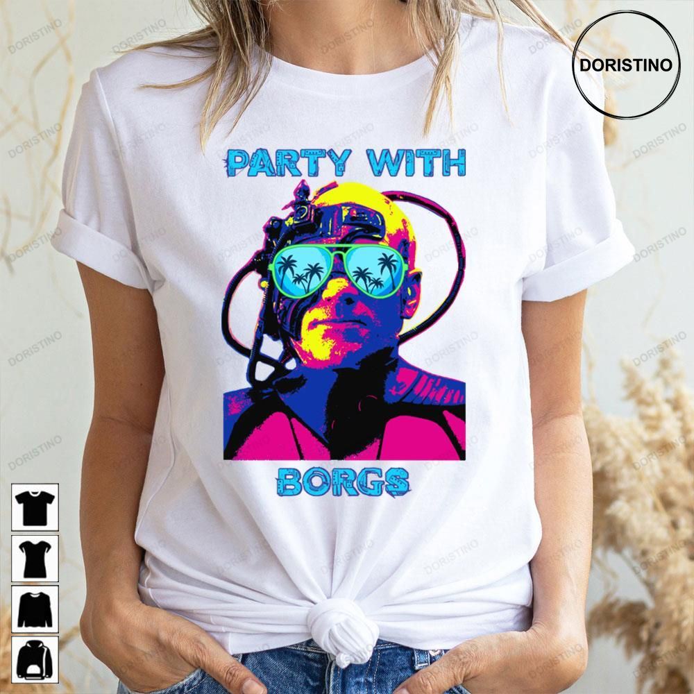 Party With Borgs Doristino Awesome Shirts