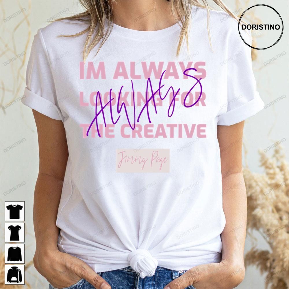 Pink Art Text I'm Always Looking Or The Creartive Doristino Awesome Shirts