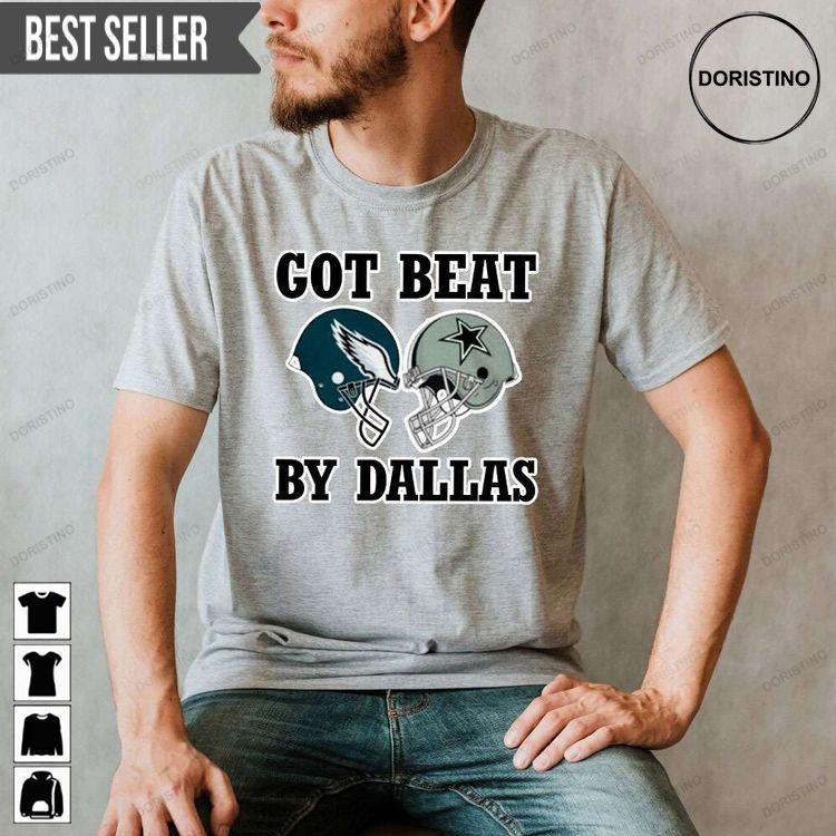 Got Beat By Dallas Dallas Cowboys Football Unisex Sweatshirt Long Sleeve Hoodie