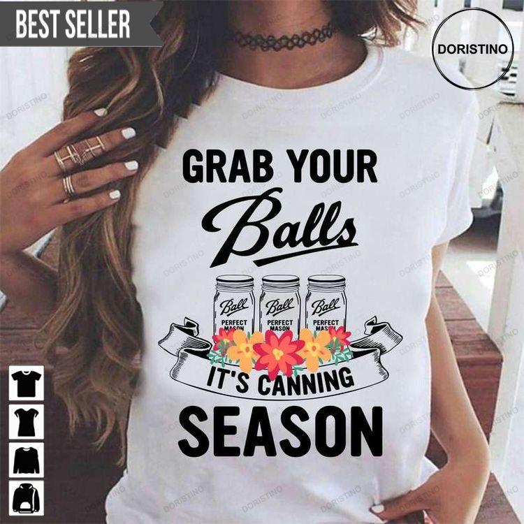 Grab Your Balls Its Canning Season Unisex Hoodie Tshirt Sweatshirt