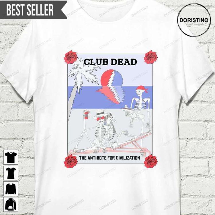 Grateful Dead Club Dead Antidote For Civilization 1984 Tshirt Sweatshirt Hoodie