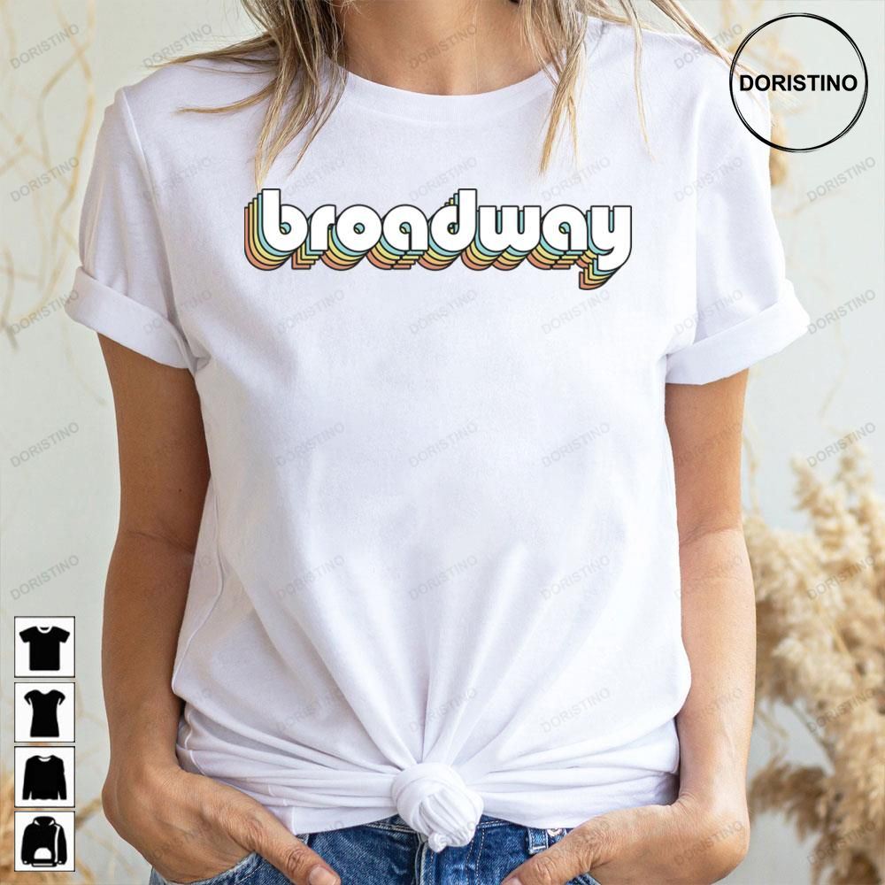 Retro Art Broadway Typography Faded Style Doristino Awesome Shirts