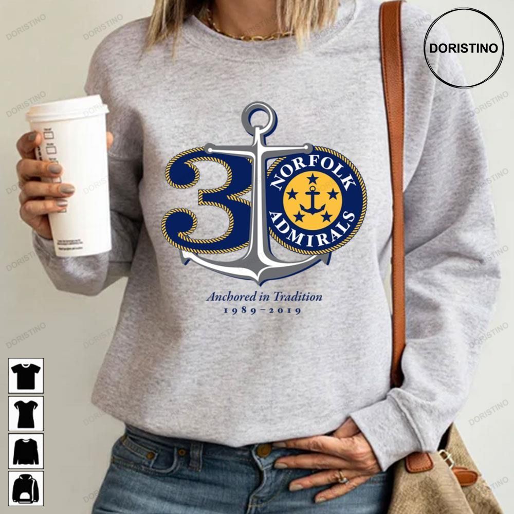 30 Years Norfolk Admirals Anchored In Tradition 1989 2019 Limited Edition T-shirts