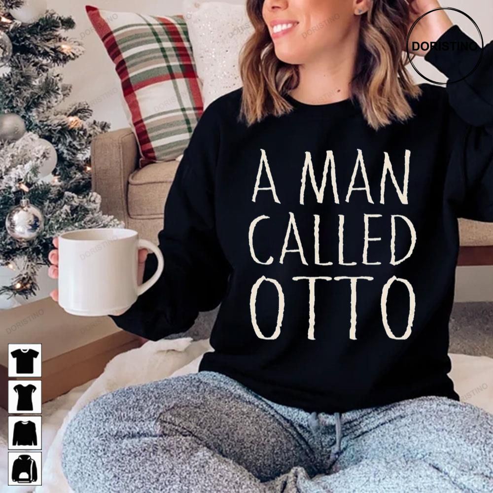 Art A Man Called Otto 2022 Limited Edition T-shirts