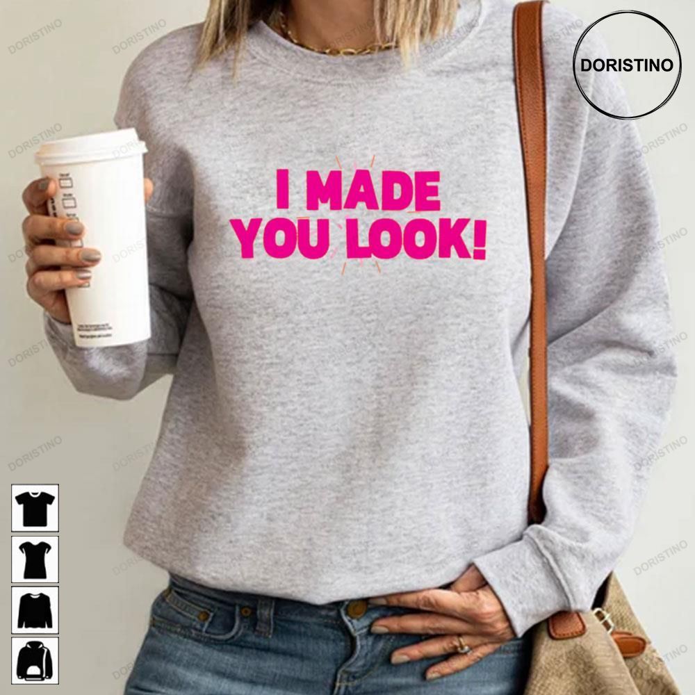 I Made You Look Meghan Trainor 2022 Song Awesome Shirts