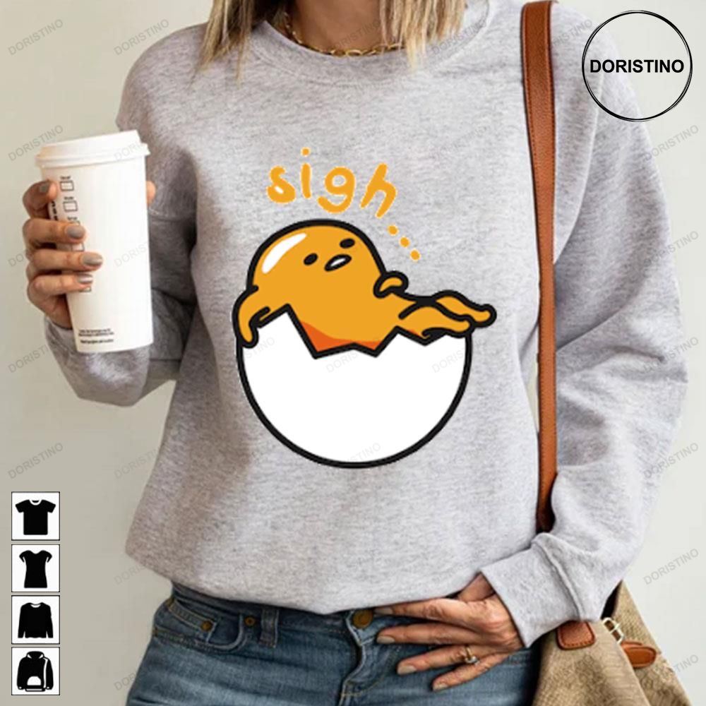 Sigh Gudetama An Eggcellent Adventure Movie 2022 Awesome Shirts