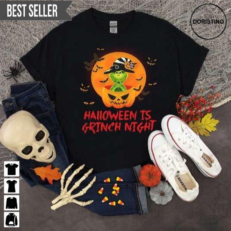 Halloween Is Grinch Night Tshirt Sweatshirt Hoodie