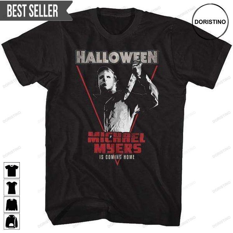 Halloween Tees Michael Myers Coming Home Tshirt Sweatshirt Hoodie