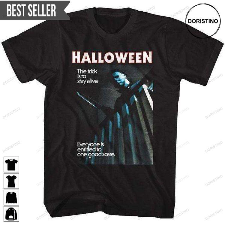 Halloween The Trick Is To Stay Alive Michael Myers Hoodie Tshirt Sweatshirt