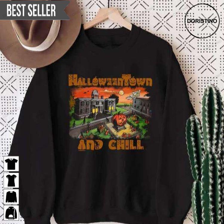 Halloweentown And Chill Tshirt Sweatshirt Hoodie