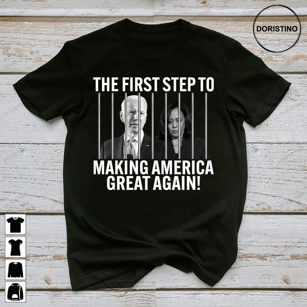Biden Harris The First Step To Making America Great Again Limited Edition T-shirts