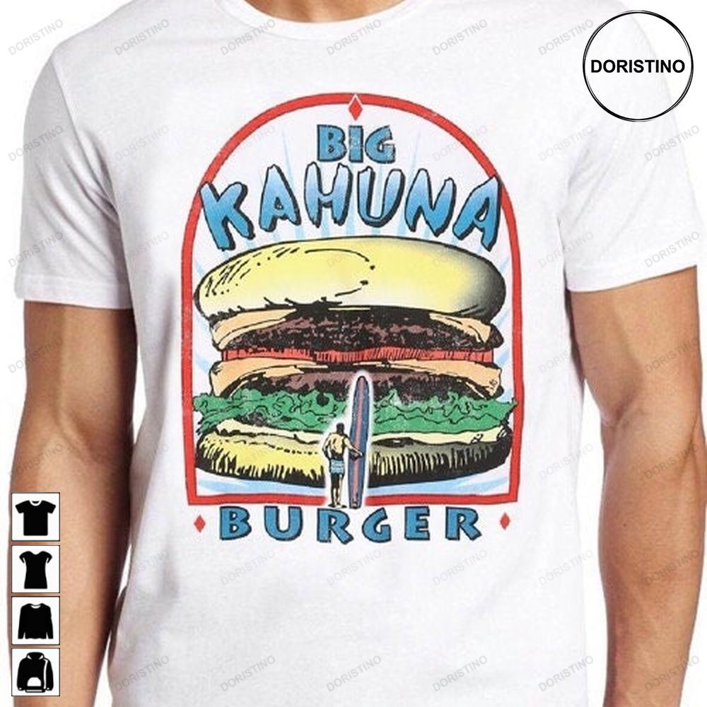 Big Kahuna Burger Pulp Fiction Cool Gift 336 Awesome Shirts