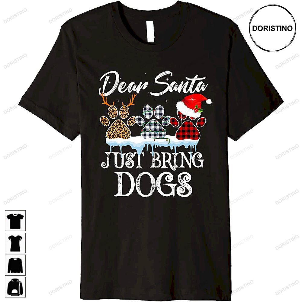 Dear Santa Just Bring Dogs For Christmas Dog Lover Costume Trending Style