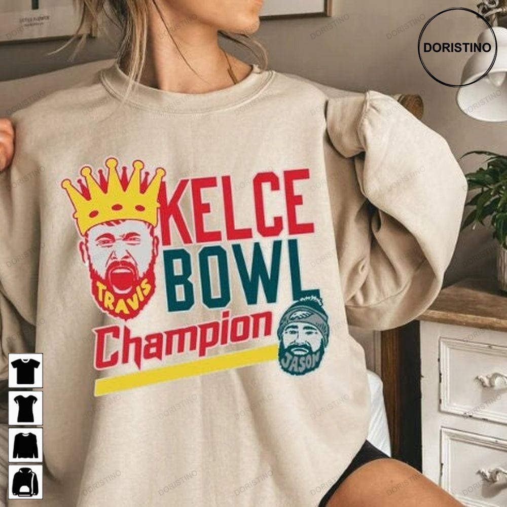 Kelce Bowl Champ Kelce Bowl Champion Football 2023 National Football League Kansas City Fan Trending Style