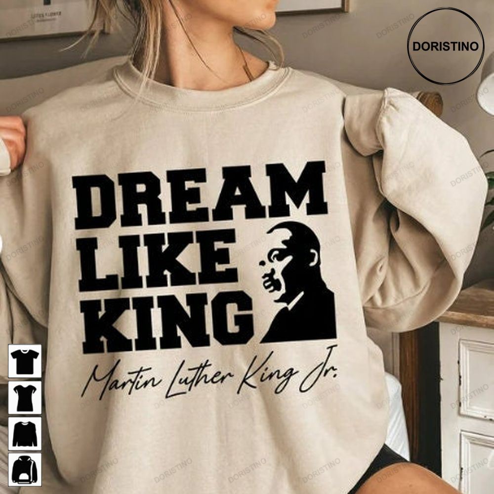 Martin Luther King The Movementmartin Luther Martin Luther King Jr Black History Teeblack Culture Dream Like King Mkl Limited Edition T-shirts