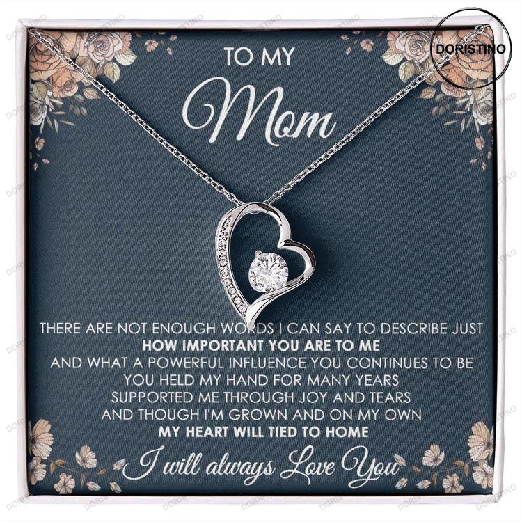 Meaningful Mom Gift Gift For Mom From Son And Daughter I Will Always Love You Mom Doristino Awesome Necklace