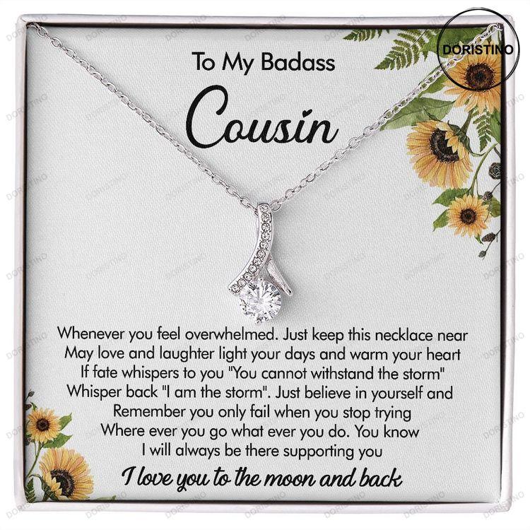 To My Badass Cousin I Love You To The Moon And Back Alluring Necklace Doristino Awesome Necklace