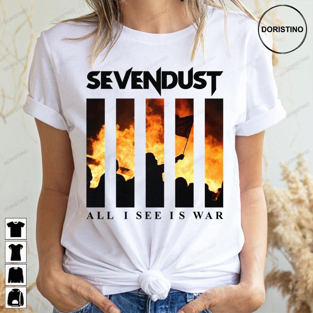 All I See Is War Sevendust Limited Edition T-shirts