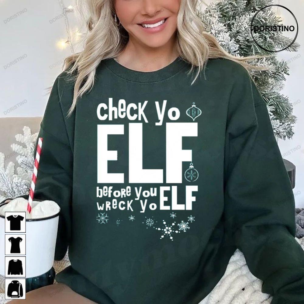 Check Yo Elf Christmas 2 Doristino Limited Edition T-shirts