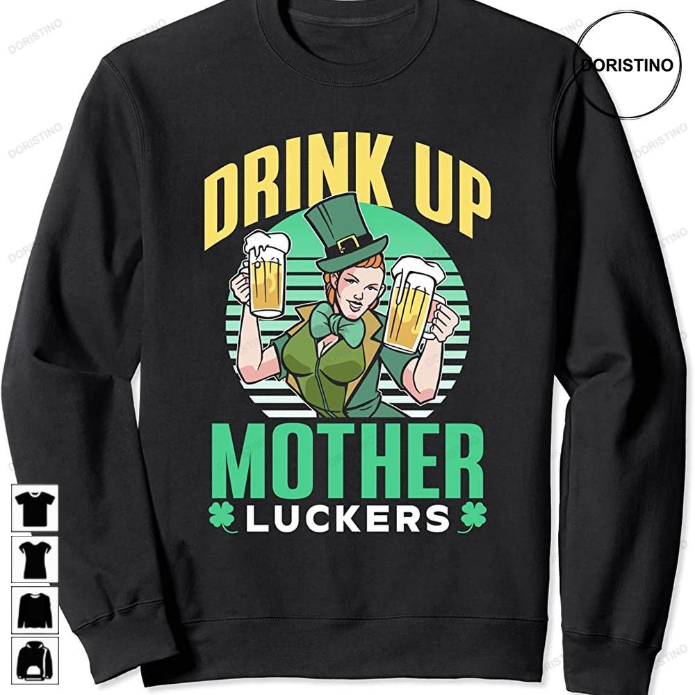 Drink Up Mother Luckers Girl Ireland St Patricks Day Green Trending Style