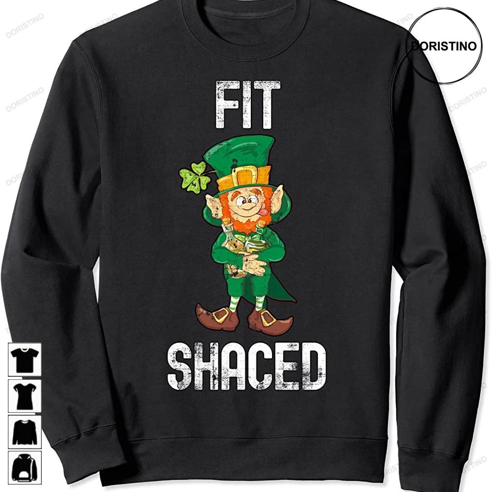 Fit Shaced Saint Patricks Stpaddys Day Drinking Team Limited Edition T-shirts