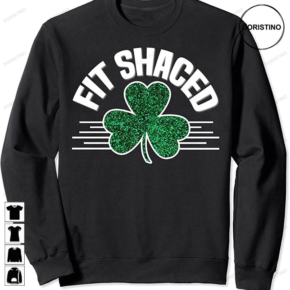 Fit Shaced St Patricks Day Funny Irish Party Drinking Beer Trending Style