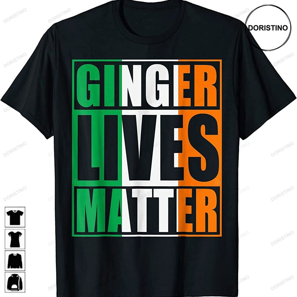Flag Of Ireland Ginger Lives Matter St Patricks Day Limited Edition T-shirts
