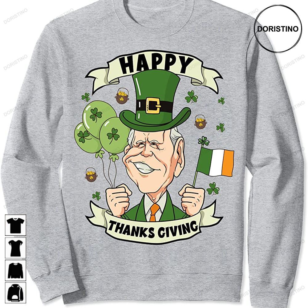 Funny Joe Biden Happy Thanksgiving St Patricks Day Trending Style