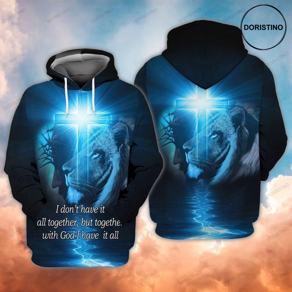 Jesus And Lion At Night I Dont Have It All Together But Together With God I Have It All Limited Edition 3d Hoodie